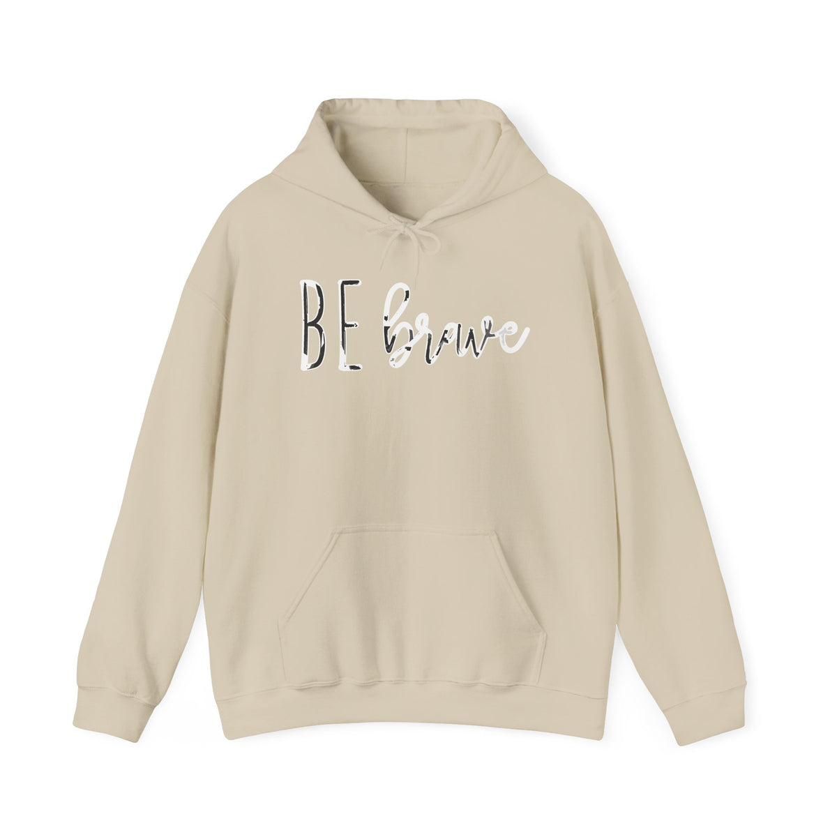 Be Brave Hoodie — Inspirational Minimalist Pullover for Everyday Motivation